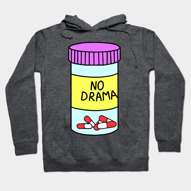 No Drama Hoodie by BYVIKTOR